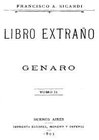 Libro extraño. Tomo II : Genaro / Francisco A. Sicardi | Biblioteca Virtual Miguel de Cervantes