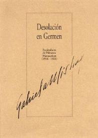 Desolación en Germen : facsimilar de primeros manuscritos (1914-1921) / Gabriela Mistral | Biblioteca Virtual Miguel de Cervantes