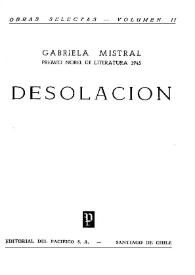 Desolación / Gabriela Mistral; [prólogo por Alone] | Biblioteca Virtual Miguel de Cervantes