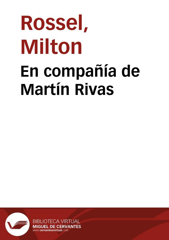 En compañía de Martín Rivas / Milton Rossel | Biblioteca Virtual Miguel de Cervantes