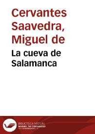 La cueva de Salamanca / Miguel de Cervantes Saavedra; edición de Florencio Sevilla Arroyo | Biblioteca Virtual Miguel de Cervantes