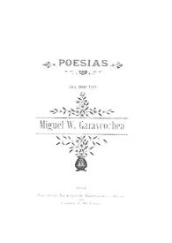 Poesías / Miguel W. Garaycochea | Biblioteca Virtual Miguel de Cervantes