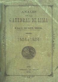 Más información sobre Anales de la Catedral de Lima : 1534 a 1824