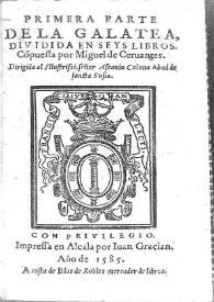 Primera parte de La Galatea, diuidida en seys libros / compuesta por Miguel de Ceruantes ... | Biblioteca Virtual Miguel de Cervantes