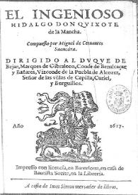 El ingenioso hidalgo Don Quixote de la Mancha [1605] / compuesto por Miguel de Ceruantes Saauedra ... | Biblioteca Virtual Miguel de Cervantes