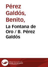 La Fontana de Oro / Benito Pérez Galdós | Biblioteca Virtual Miguel de Cervantes