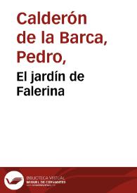 El Jardín de Falerina / de Dn. Pedro Calderón dela Barca | Biblioteca Virtual Miguel de Cervantes