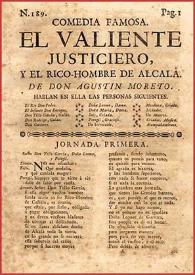 El valiente justiciero y el rico-hombre de Alcalá / Agustín Moreto | Biblioteca Virtual Miguel de Cervantes