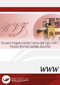 Novela hispanoamericana del siglo XIX / Fondo Benito Varela Jácome / coordinación Benito Varela Jácome