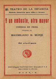 A un embuste, otro mayor : comedia en prosa / original de Maximiliano M. Monje | Biblioteca Virtual Miguel de Cervantes
