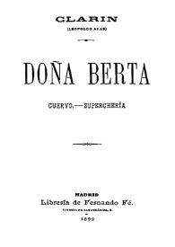 Doña Berta ; Cuervo ; Superchería / Clarín (Leopoldo Alas) | Biblioteca Virtual Miguel de Cervantes