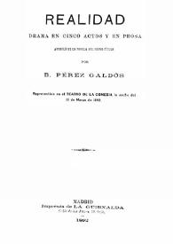 Realidad : drama en cinco actos y en prosa / por B. Pérez Galdós | Biblioteca Virtual Miguel de Cervantes