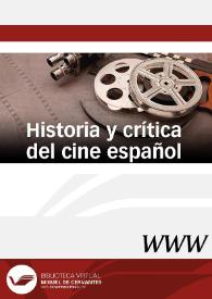 Historia y crítica del cine español / dirección Juan Antonio Ríos
