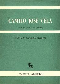 Camilo José Cela : (acercamiento a un escritor) / Alonso Zamora Vicente | Biblioteca Virtual Miguel de Cervantes