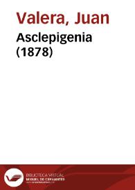 Asclepigenia (1878) / Juan Valera | Biblioteca Virtual Miguel de Cervantes