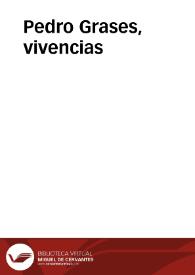 Pedro Grases, vivencias | Biblioteca Virtual Miguel de Cervantes