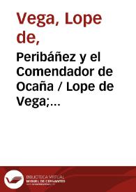 Peribáñez y el Comendador de Ocaña / Lope de Vega; edición de Teresa Ferrer | Biblioteca Virtual Miguel de Cervantes