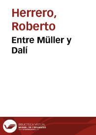 Entre Müller y Dalí / Roberto Herrero | Biblioteca Virtual Miguel de Cervantes