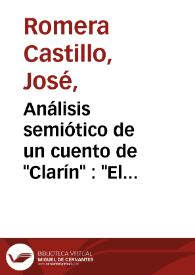 Análisis semiótico de un cuento de "Clarín" : "El viejo y la niña" / José Romera Castillo | Biblioteca Virtual Miguel de Cervantes