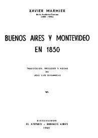 Buenos Aires y Montevideo en 1850 / Xavier Marmier; traducción, prólogo y notas de José Luis Busaniche | Biblioteca Virtual Miguel de Cervantes