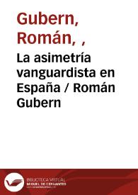 La asimetría vanguardista en España / Román Gubern | Biblioteca Virtual Miguel de Cervantes