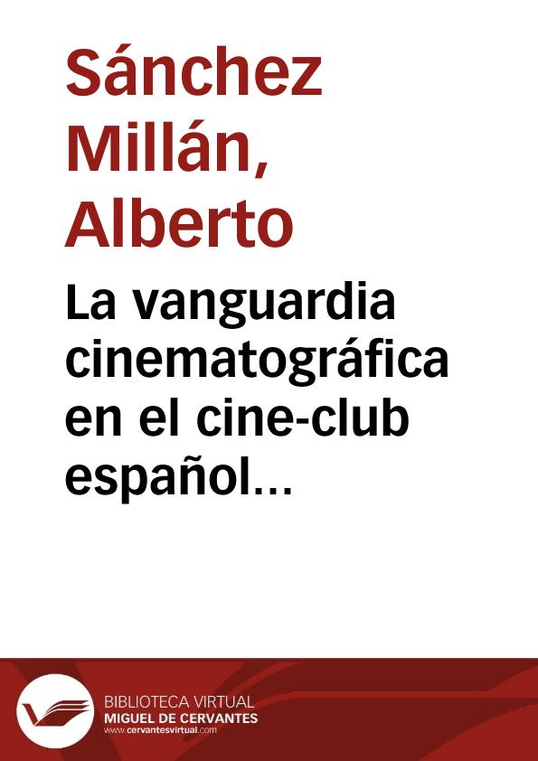 La vanguardia cinematográfica en el cine-club español y 