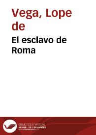 El esclavo de Roma / Lope de Vega | Biblioteca Virtual Miguel de Cervantes