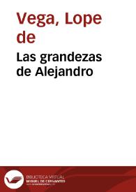 Las grandezas de Alejandro / Lope de Vega | Biblioteca Virtual Miguel de Cervantes