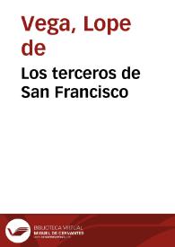 Los terceros de San Francisco / Lope de Vega | Biblioteca Virtual Miguel de Cervantes
