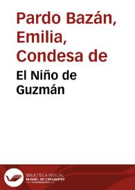 El niño de Guzmán : novela / Emilia Pardo Bazán | Biblioteca Virtual Miguel de Cervantes