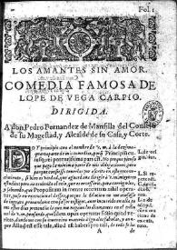 Los amantes sin amor : comedia famosa / Lope de Vega | Biblioteca Virtual Miguel de Cervantes