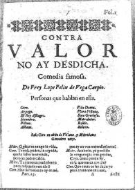Contra valor no hay desdicha : comedia famosa / Lope Felix de Vega | Biblioteca Virtual Miguel de Cervantes