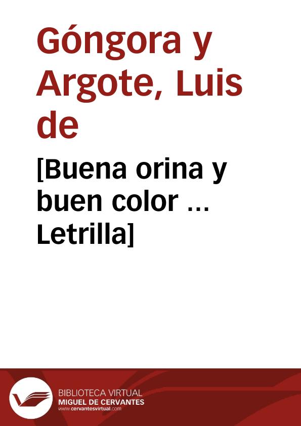 [Buena orina y buen color ... Letrilla] / Luis de Góngora y Argote | Biblioteca Virtual Miguel de Cervantes