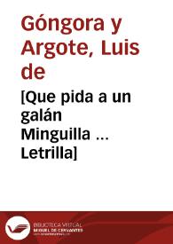 [Que pida a un galán Minguilla ... Letrilla] / Luis de Góngora y Argote | Biblioteca Virtual Miguel de Cervantes