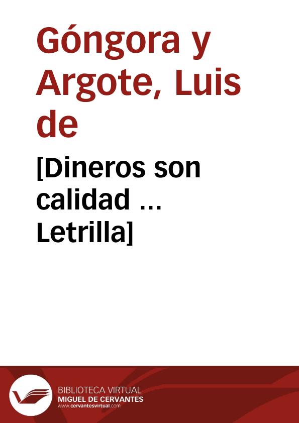 [Dineros son calidad ... Letrilla] / Luis de Góngora y Argote | Biblioteca Virtual Miguel de Cervantes