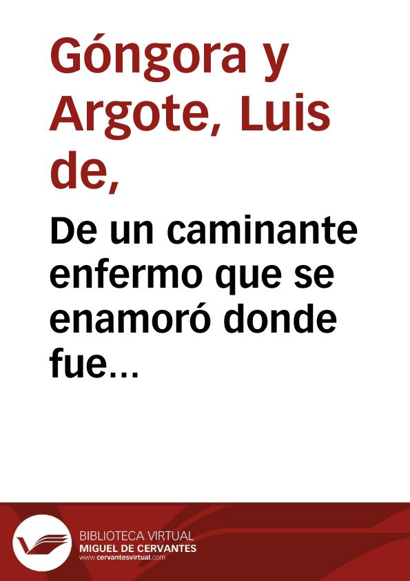 De un caminante enfermo que se enamoró donde fue hospedado [Soneto] / Luis de Góngora y Argote | Biblioteca Virtual Miguel de Cervantes