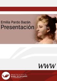 Emilia Pardo Bazán. Presentación / Ana M.ª Freire López | Biblioteca Virtual Miguel de Cervantes