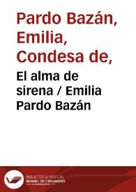 El alma de sirena / Emilia Pardo Bazán | Biblioteca Virtual Miguel de Cervantes