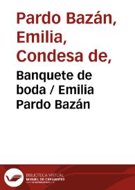 Banquete de boda / Emilia Pardo Bazán | Biblioteca Virtual Miguel de Cervantes