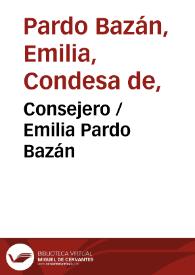 Consejero / Emilia Pardo Bazán | Biblioteca Virtual Miguel de Cervantes