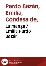La manga / Emilia Pardo Bazán | Biblioteca Virtual Miguel de Cervantes
