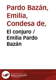El conjuro / Emilia Pardo Bazán | Biblioteca Virtual Miguel de Cervantes