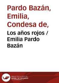 Los años rojos / Emilia Pardo Bazán | Biblioteca Virtual Miguel de Cervantes