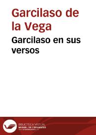 Garcilaso en sus versos / selección José Montero Reguera | Biblioteca Virtual Miguel de Cervantes