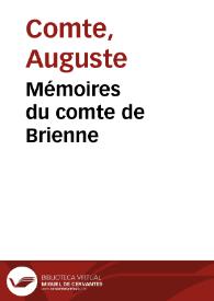Mémoires du comte de Brienne / Auguste Comte | Biblioteca Virtual Miguel de Cervantes
