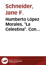 Humberto López Morales, "La Celestina". Con Introducción y notas. Madrid: Cupsa Editorial, 1976 (J. F. Selmeider) / Jane F. Schneider | Biblioteca Virtual Miguel de Cervantes