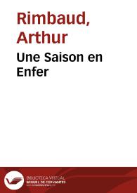 Une Saison en Enfer / Arthur Rimbaud | Biblioteca Virtual Miguel de Cervantes