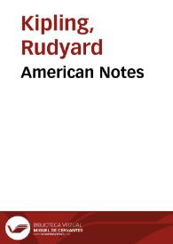 American Notes / Rudyard Kipling | Biblioteca Virtual Miguel de Cervantes