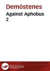 Against Aphobus 2 / Demosthenes | Biblioteca Virtual Miguel de Cervantes