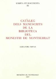 Catàleg dels manuscrits de la Biblioteca del Monestir de Montserrat / Alexandre Olivar | Biblioteca Virtual Miguel de Cervantes